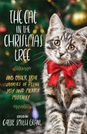 The Cat in the Christmas Tree - And Other True