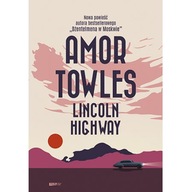 Lincoln Highway Amor Towles