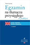 Egzamin na tłumacza przysięgłego w praktyce. Język angielski - analiza