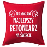 NAJLEPSZY BETONIARZ poduszka 50x50 prezent