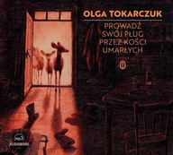 PROWADŹ SWÓJ PŁUG PRZEZ KOŚCI UMARŁYCH AUDIOBOOK OLGA TOKARCZUK, AGATA KULE