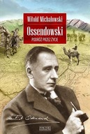 Ossendowski Podróż przez życie -W. Michałowski R88