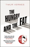 The Hungry and the Fat: A bold new satire by the