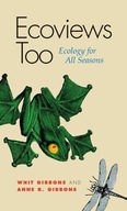 Ecoviews Too: Ecology for All Seasons Gibbons J.