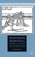 Manmade Marvels in Medieval Culture and