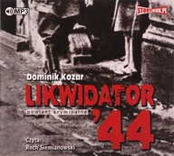 LIKWIDATOR 44 - DOMINIK KOZAR (AUDIOBOOK)