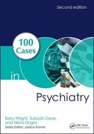 100 Cases in Psychiatry Wright Barry (MBBS