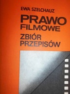 Prawo filmowe zbiór przepisów - Szelchauz