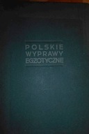 Polskie wyprawy egzotyczne - Praca zbiorowa