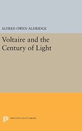 Voltaire and the Century of Light Aldridge Alfred