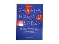 Zasada podziału władzy w konstytucji RP - Kuca