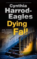 Dying Fall Harrod-Eagles Cynthia