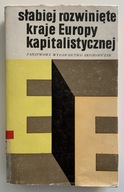 SŁABIEJ ROZWINIĘTE KRAJE EUROPY KAPITALISTYCZNEJ