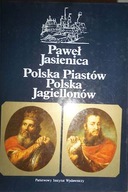 Polska Piastów. Polska Jagiellonów - Jasienica