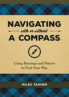 Navigating With or Without a Compass: Using
