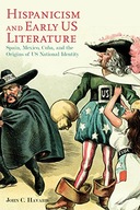 Hispanicism and Early US Literature: Spain,