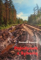 POJEDYNEK Z SYBERIĄ. AUTOGRAF! - Romuald Koperski