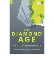 The Diamond Age Stephenson Neal
