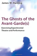 The Ghosts of the Avant-Garde(s): Exorcising