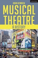 Musical Theatre: A History Kenrick John