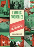 Famous Robberies: The World's Most Spectacular Heists - Romero, Soledad