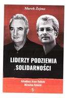 LIDERZY PODZIEMIA SOLIDARNOŚCI 5 ARKADIUSZ ARAM... MAREK ŻEJMO