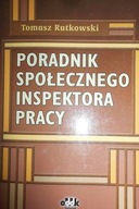 Poradnik społecznego inspektora pracy - Rutkowski