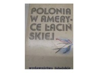 Polonia W Ameryce łacińskiej - Z Dobosiewicz