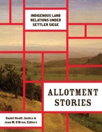 Allotment Stories: Indigenous Land Relations