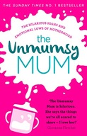 The Unmumsy Mum: The hilarious, relatable No.1