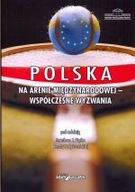 Polska na arenie międzynarodowej współczesne wyzwania