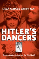 Hitler s Dancers: German Modern Dance and the
