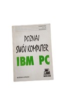 Poznaj swój komputer IBM PC Bożena Łopuch