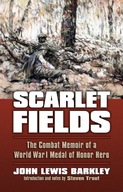 Scarlet Fields: The Combat Memoir of a World War