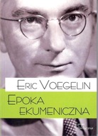 Epoka ekumeniczna Eric Voegelin