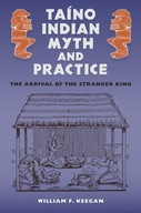 Taino Indian Myth and Practice: The Arrival of