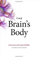 The Brain s Body: Neuroscience and Corporeal