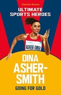 Dina Asher-Smith (Ultimate Sports Heroes): Going