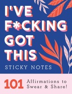 I ve F*cking Got This Sticky Notes: 101