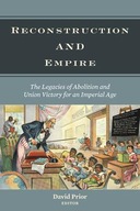 Reconstruction and Empire: The Legacies of