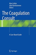 The Coagulation Consult: A Case-Based Guide group