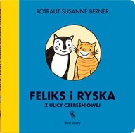 FELIKS I RYSKA Z ULICY CZEREŚNIOWEJ - Susanne Bern