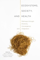 Ecosystems, Society, and Health: Pathways through