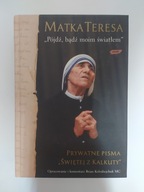 Pójdź, bądź moim światłem Matka Teresa, Miłosz Habura