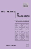 The Theatre of Production: Philosophy and