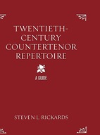 Twentieth-Century Countertenor Repertoire: A