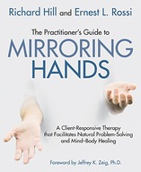 The Practitioner s Guide to Mirroring Hands: A