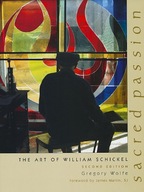 Sacred Passion: The Art of William Schickel,