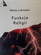 Niklas Luhmann FUNKCJA RELIGII