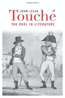 Touche: The Duel in Literature Leigh John